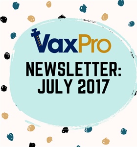 VaxPro's Newsletter: July 2017