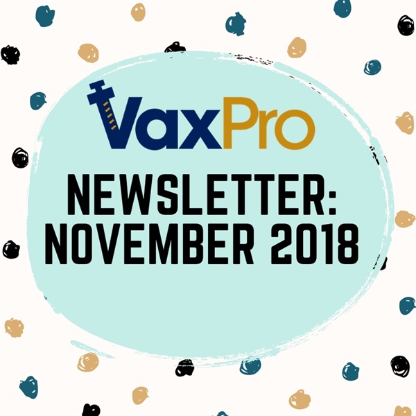 VaxPro's Newsletter: November 2018