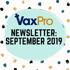 VaxPro's Newsletter: September 2019