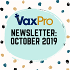 VaxPro's Newsletter: October 2019