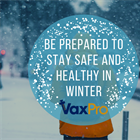 Be Prepared To Stay Safe And Healthy In Winter