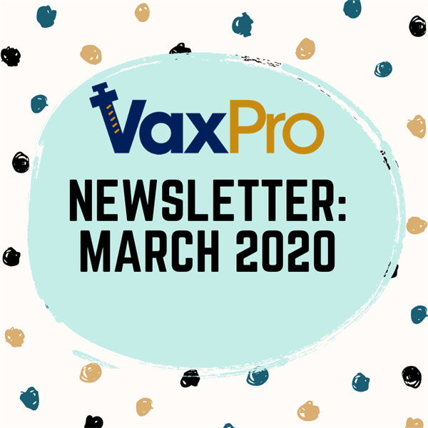 VaxPro's Newsletter: March 2020