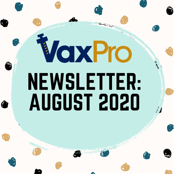 VaxPro's Newsletter: August 2020