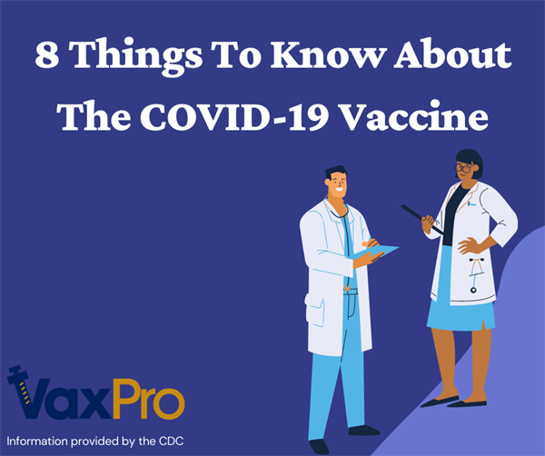 8 Things To Know About The COVID-19 Vaccine