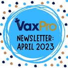 VaxPro's Newsletter: April 2023