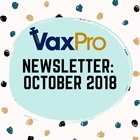 VaxPro's Newsletter: October 2018